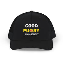 Load image into Gallery viewer, Good Pussy Management Trucker Hat