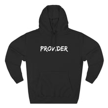 Load image into Gallery viewer, Provider Three-Panel Fleece Hoodie - Cozy Gift for Dads, Birthdays, Casual Wear, Appreciative Statement, Everyday Comfort
