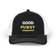 Load image into Gallery viewer, Good Pussy Management Trucker Hat
